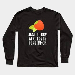 Just A Boy Who Loves Persimmon Long Sleeve T-Shirt